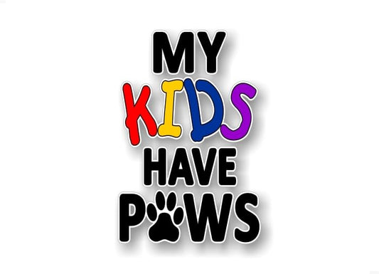 My Kids Have Paws 8'' Decal -Street Legal Decals