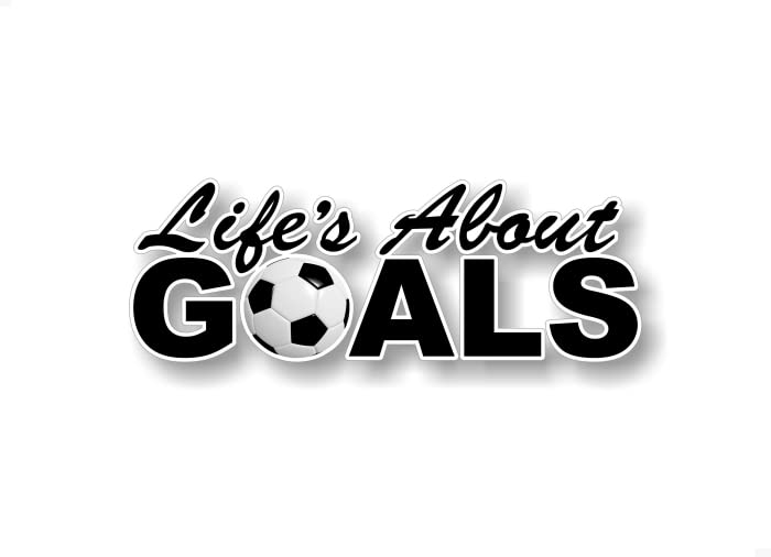 Life's About Goals 9'' Decal Positive Team Sports Goalie SUV Minivan 4x4 Truck Vinyl Sticker -Street Legal Decals