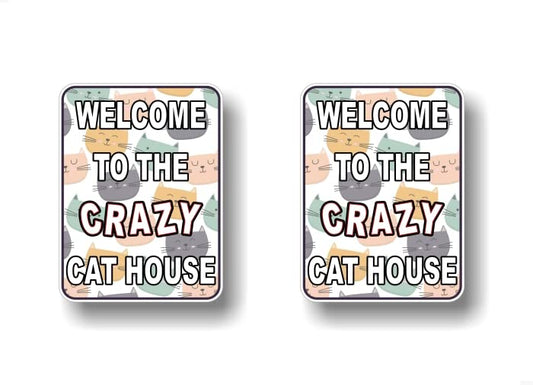 2 Welcome to The Crazy Cat House 5'' Decals -Street Legal Decals