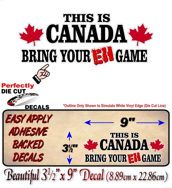 This is Canada - Bring Your EH Game 9" Vinyl Decal Sticker Travel Luggage Maple Leaf Flag Patriotic Canadian Military Vehicle Stickers Decals -Street Legal Decals