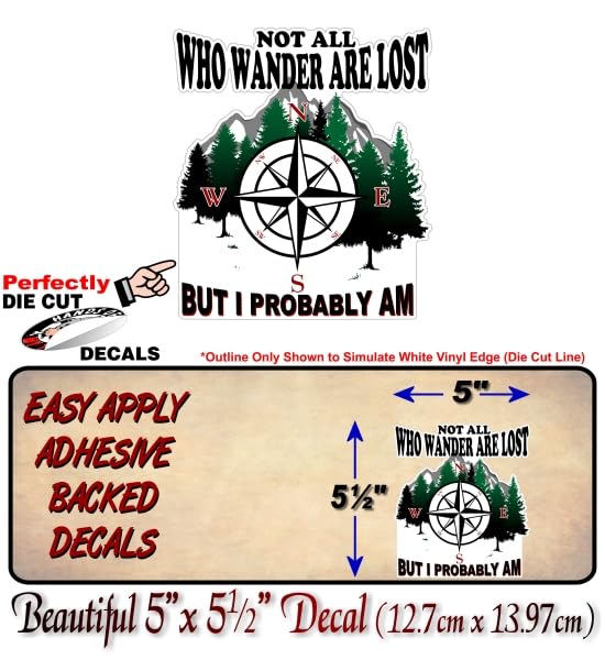 Not All Who Wander are Lost... But I Probably Am 5'' Decal -Street Legal Decals