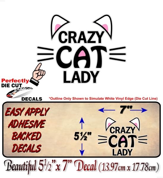 Crazy Cat Lady with Ears 7'' Decal Cat Mom Mother Animals Bad Kitty Cute Store Entrance Sticker Decals Kitten Pet Animal Shelter Vinyl Stickers -Street Legal Decals