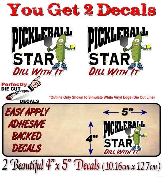 2 Pickleball Star Dill with It 5'' Decals Racket Paddle Sport Pickle Ball Court Net Sports Vinyl Stickers -Street Legal Decals