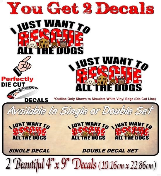 I Just Want to Rescue All The Dogs 9" Vinyl Sticker Decals Pet Adoption Dog Puppy Adopt Rescue Decal for Cars Animal Shelter Vinyl Stickers -Street Legal Decals