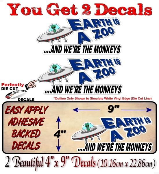 2- Earth is a Zoo and We're The Monkeys 9'' Vinyl Decal Stickers Funny SUV Car 4x4 Truck UFO UAP's Little Green Men Decals -Street Legal Decals