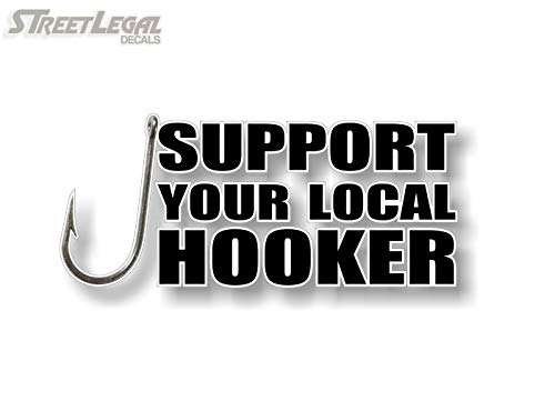 Support Your Local Hooker 9" Decal-Street Legal Decals