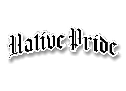 Native Pride with Gothic Lettering Decal-Street Legal Decals