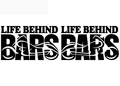 Life Behind Bars Motorcycle Decals Vinyl Sticker Accessories for Your 4x4 Truck or Trailer Stickers -Street Legal Decals