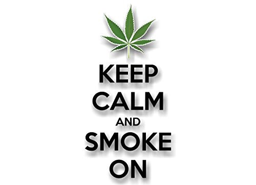 Keep Calm and Smoke On 8" Decal-Street Legal Decals
