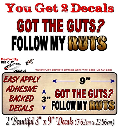 2 Got The Guts Follow My RUTS 9'' Decals for 4x4 Offroad Mudding 4WD Pickup AWD Highboy Truck Off Road Vinyl Stickers -Street Legal Decals