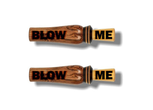 2 BLOW ME Wooden Duck Caller Call Whistle 9" Decals -Street Legal Decals