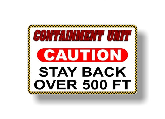 Caution Containment Unit 8" Decal -Street Legal Decals