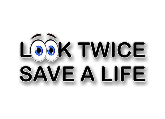 2 Look Twice Save a Life 9" Decals -Street Legal Decals