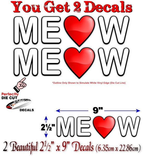 (2) Meow Heart 9'' Decals -Street Legal Decals