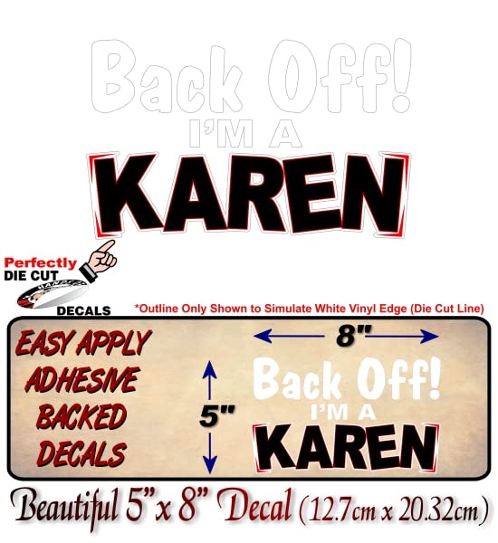 Back Off I'm A Karen 8'' Decal Very Cute Car Keep Back Don't Tailgate 4x4 Truck Vehicle Bumper Humper Tailgating Vinyl Sticker -Street Legal Decals