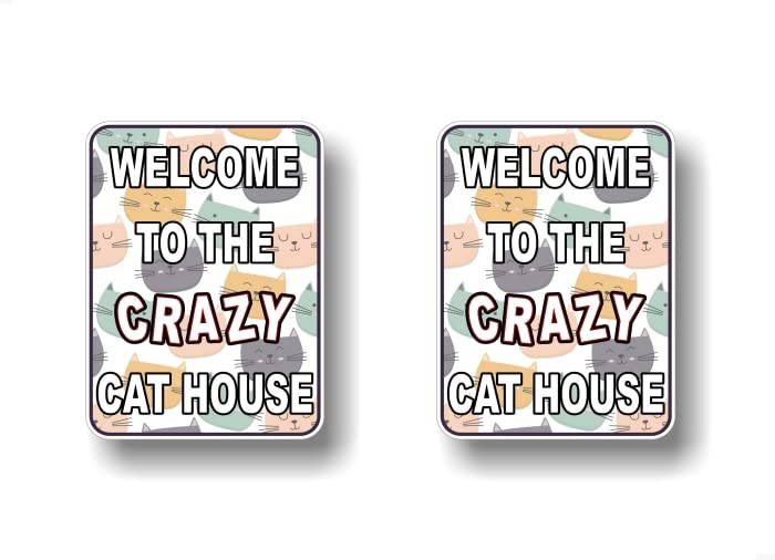 2 Welcome to The Crazy Cat House 5'' Decals Animals Bad Kitty Cute Store Entrance Sticker Decal Kitten Pet Animal Shelter Vinyl Stickers -Street Legal Decals