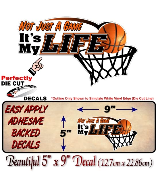 Not Just a Game It's My Life Basketball 9'' Decal B Ball Coach Stickers Father 3 Pointer Shot Shooting Sports SUV Minivan Truck Vinyl Sticker -Street Legal Decals