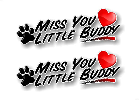 2 Miss You Little Buddy 9'' Decals Pet Passing Away Gifts Dog Passed Gift Cute Heart with Paw Love Sticker Decal Vinyl Stickers -Street Legal Decals