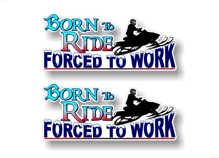 2 Born to Ride, Forced to Work 9'' Vinyl Sledding Decals 4x4 Offroad Truck Box Sled Snowmobile Hauling Trailer Accessories Stickers -Street Legal Decals