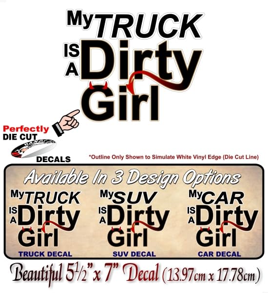 My Truck is a Dirty Girl 7'' Vinyl Decal for Offroad Mudding 4x4 Mud Life SUV Car Devil Themed Stickers -Street Legal Decals