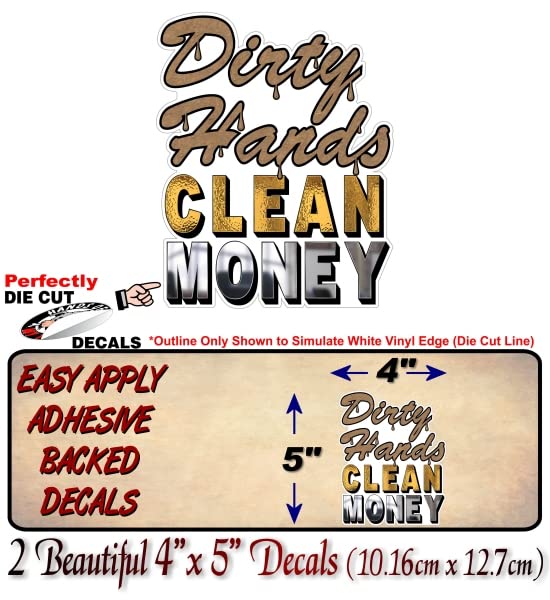 2 Dirty Hands Clean Money Vinyl 5" Decals for Your JDM Lowrider 4x4 Offroad Truck Box or Snowmobile Sled Hauling Trailer Stickers -Street Legal Decals