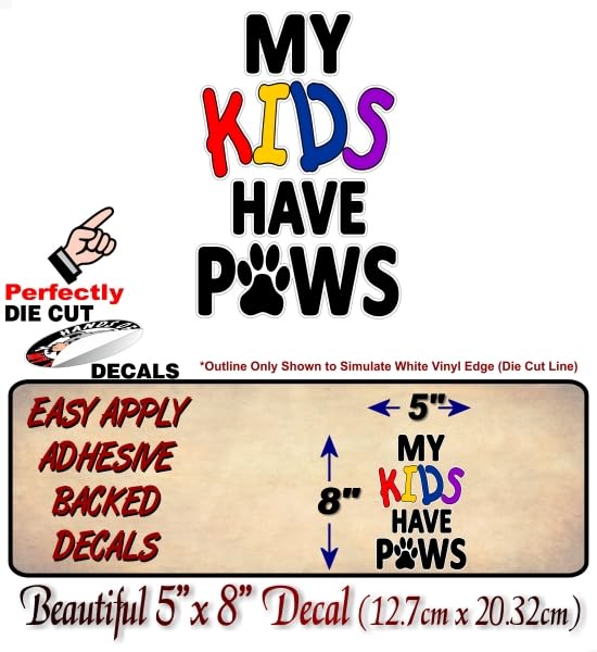 My Kids Have Paws 8'' Decal -Street Legal Decals