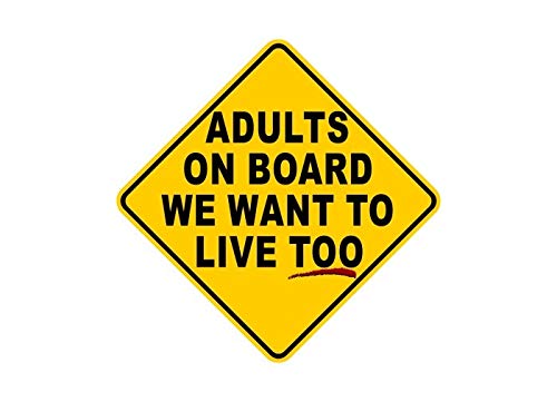 Adults on Board We Want to Live Too! Decal Adult On Board Car Sticker Safety Vehicle Baby On Board Parody Minivan SUV Vinyl Stickers -Street Legal Decals