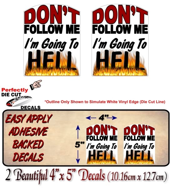 2 Don't Follow Me I'm Going to Hell 5" Vinyl Sticker Decals Back Off Tailgating Vehicle Bumper Humper 4x4 Truck Offroad Bumper Stickers -Street Legal Decals