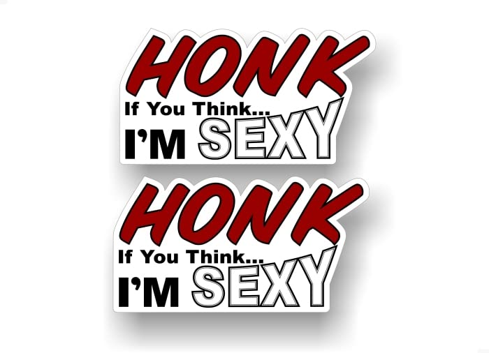 2 HONK If You Think I'm Sexy 7" Vinyl Decals for Pickup Racing Car SUV Offroad Truck 4x4 Off Road Vinyl Stickers -Street Legal Decals