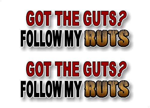 (2) Got The Guts Follow My RUTS 9'' Decals – Street Legal Decals
