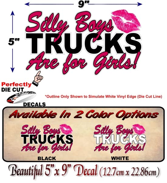 Silly Boys KISS Off Trucks are for Girls 9" Vinyl Decal for Pickup Highboy Offroad Truck 4x4 Off Road Vinyl Stickers -Street Legal Decals