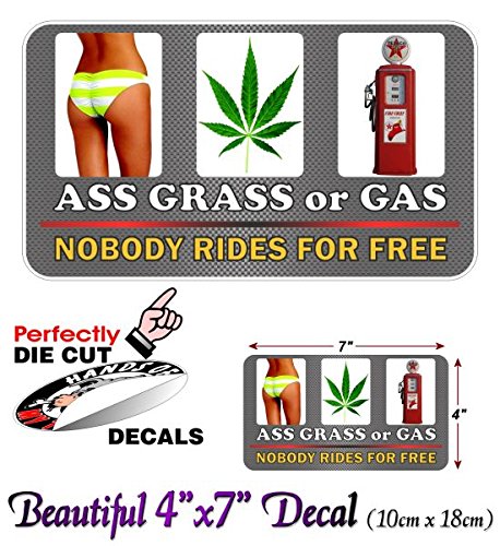 Ass Grass or Gas Nobody Rides for Free 7" Decal-Street Legal Decals