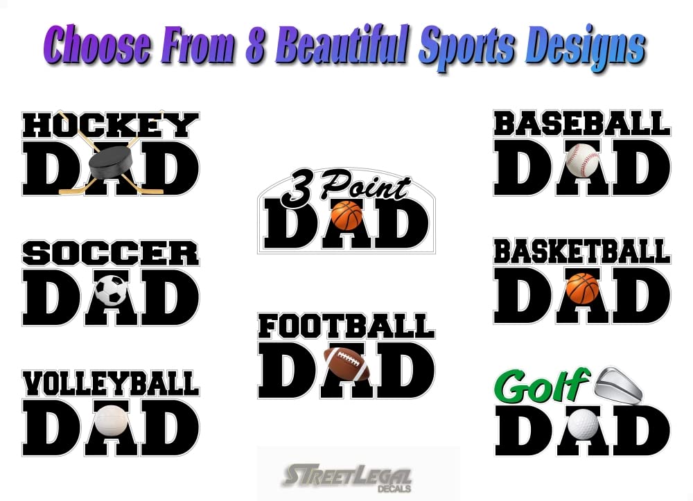 Sports DAD 8'' Decal Soccer Football Hockey Volleyball Basketball Baseball Softball Sports Vinyl Sticker -Street Legal Decals