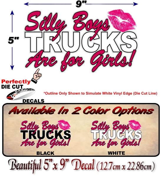 Silly Boys KISS Off Trucks are for Girls 9" Vinyl Decal for Pickup Highboy Offroad Truck 4x4 Off Road Vinyl Stickers -Street Legal Decals