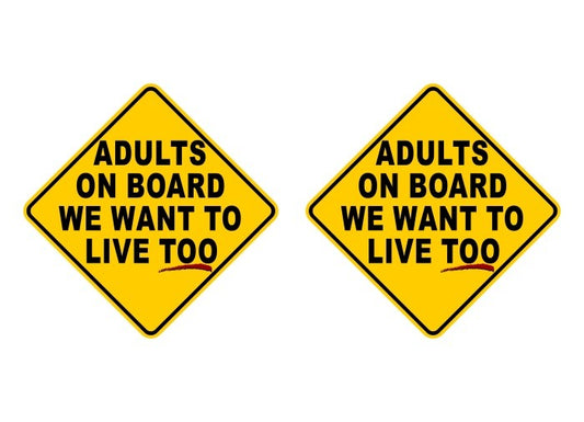 Adults on Board We Want to Live Too! Decal -Street Legal Decals