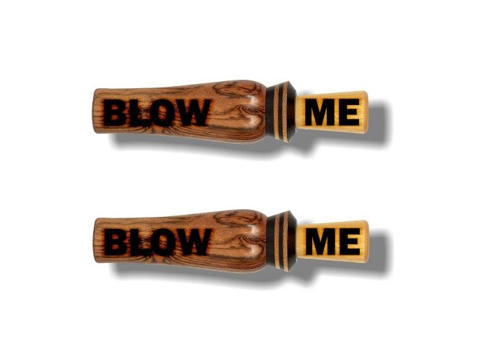 2 BLOW ME Wooden Duck Caller Call Whistle 9" Decals -Street Legal Decals