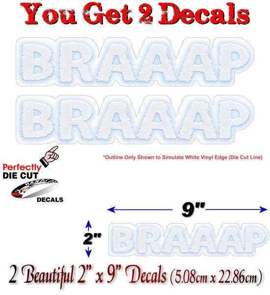 (2) Braaap 9" Decals -Street Legal Decals