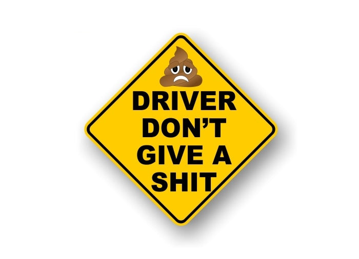 (2) Driver Don't Give A Shit 5.25" Decals -Street Legal Decals