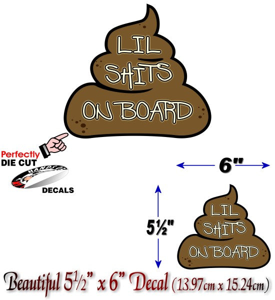 Lil Shits On Board 6" Decal -Street Legal Decals