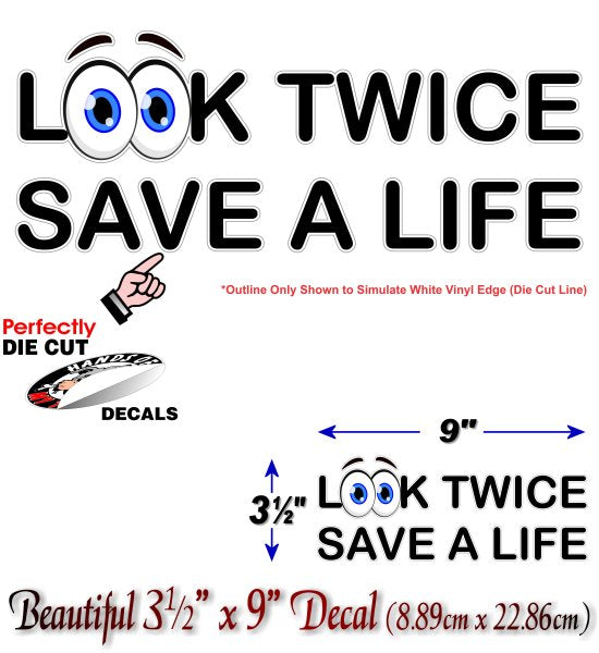 2 Look Twice Save a Life 9" Decals -Street Legal Decals