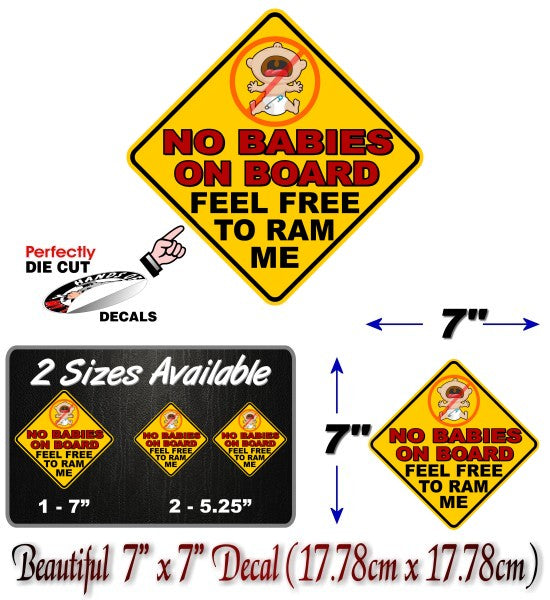 NO Babies On Board Feel Free to Ram Me Decals -Street Legal Decals